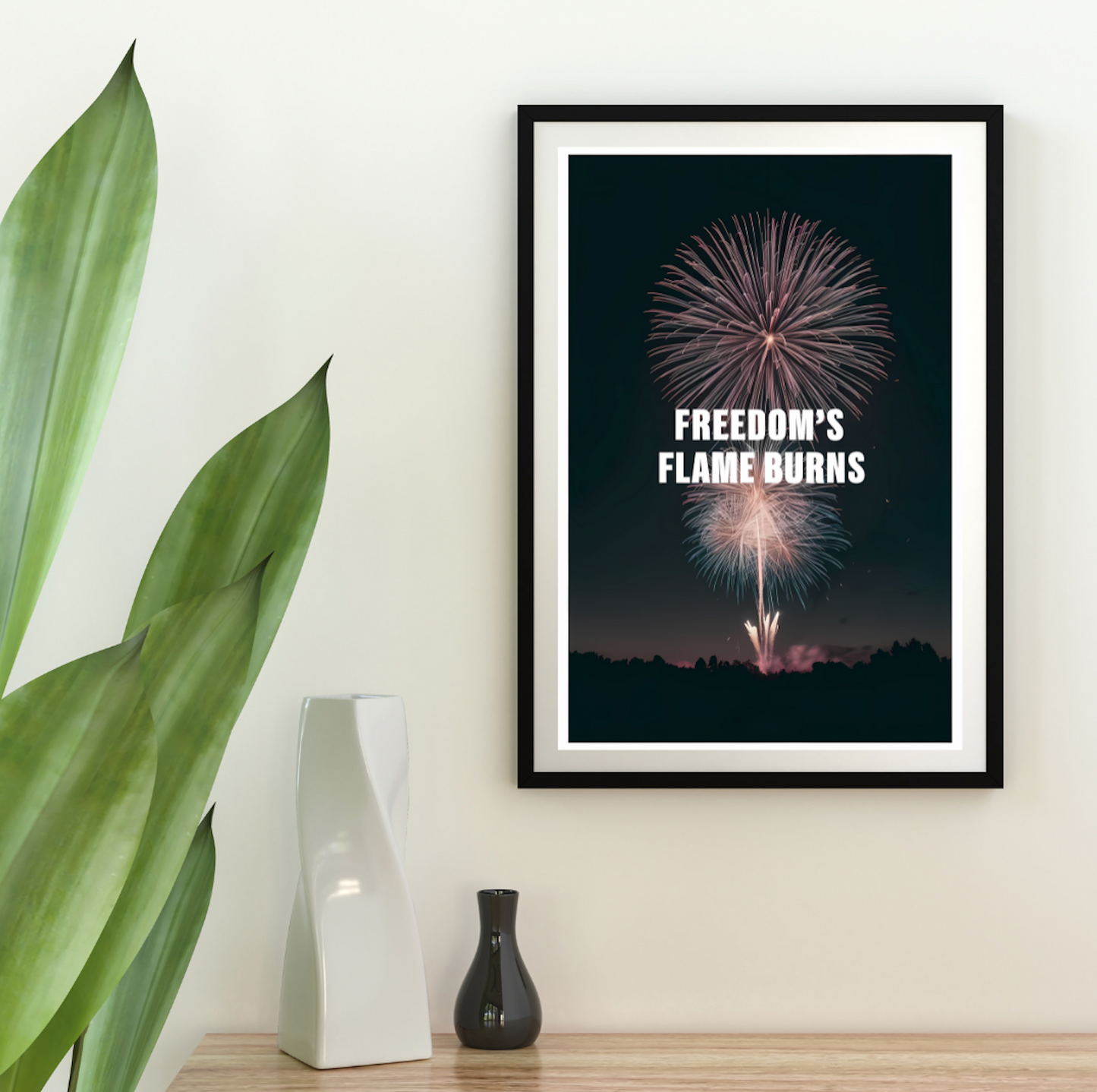 Freedom's Flame Burns - Independence Day Poster