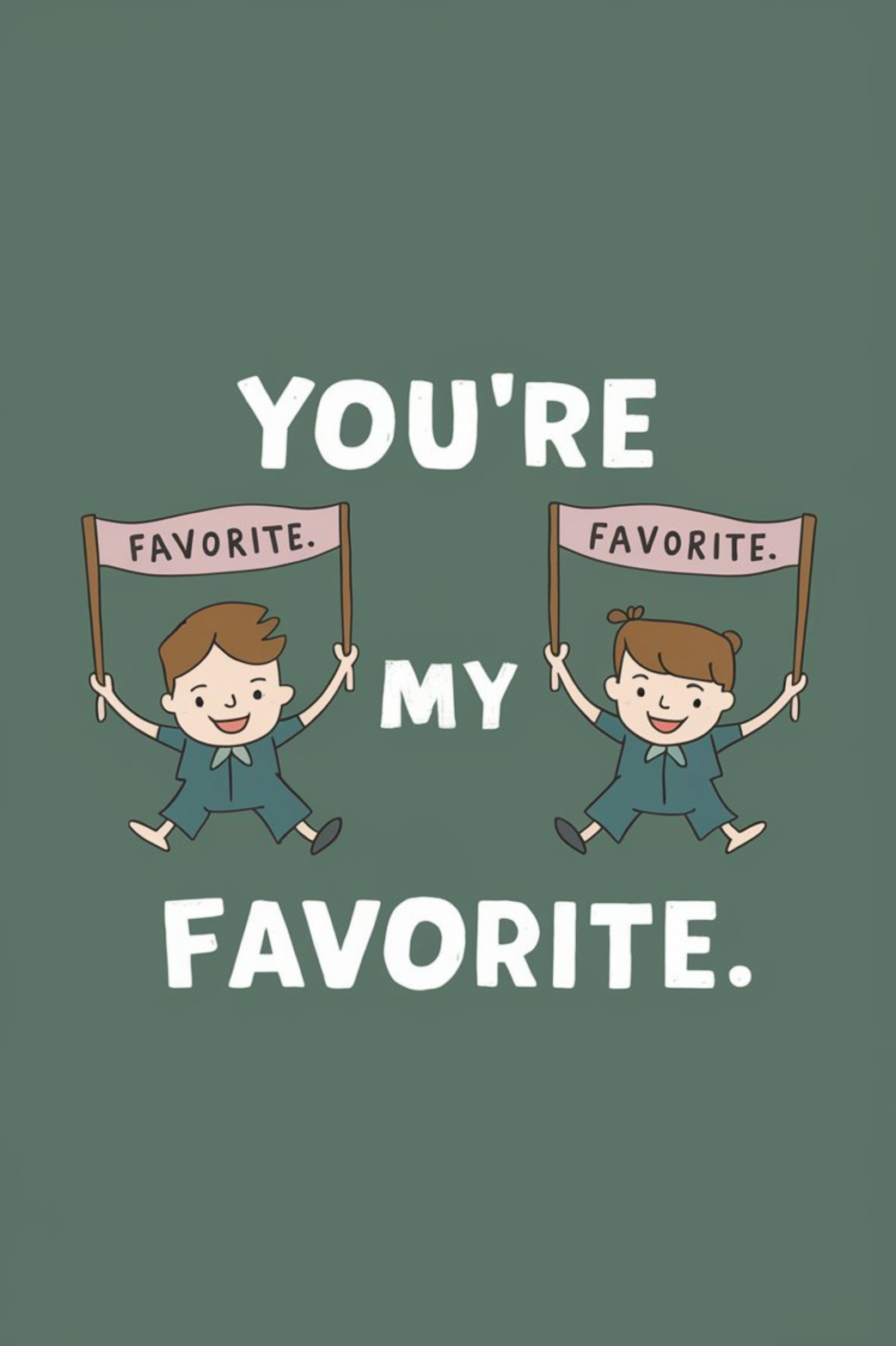 You're My Favorite