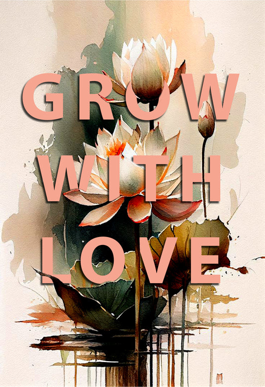 Grow With Love