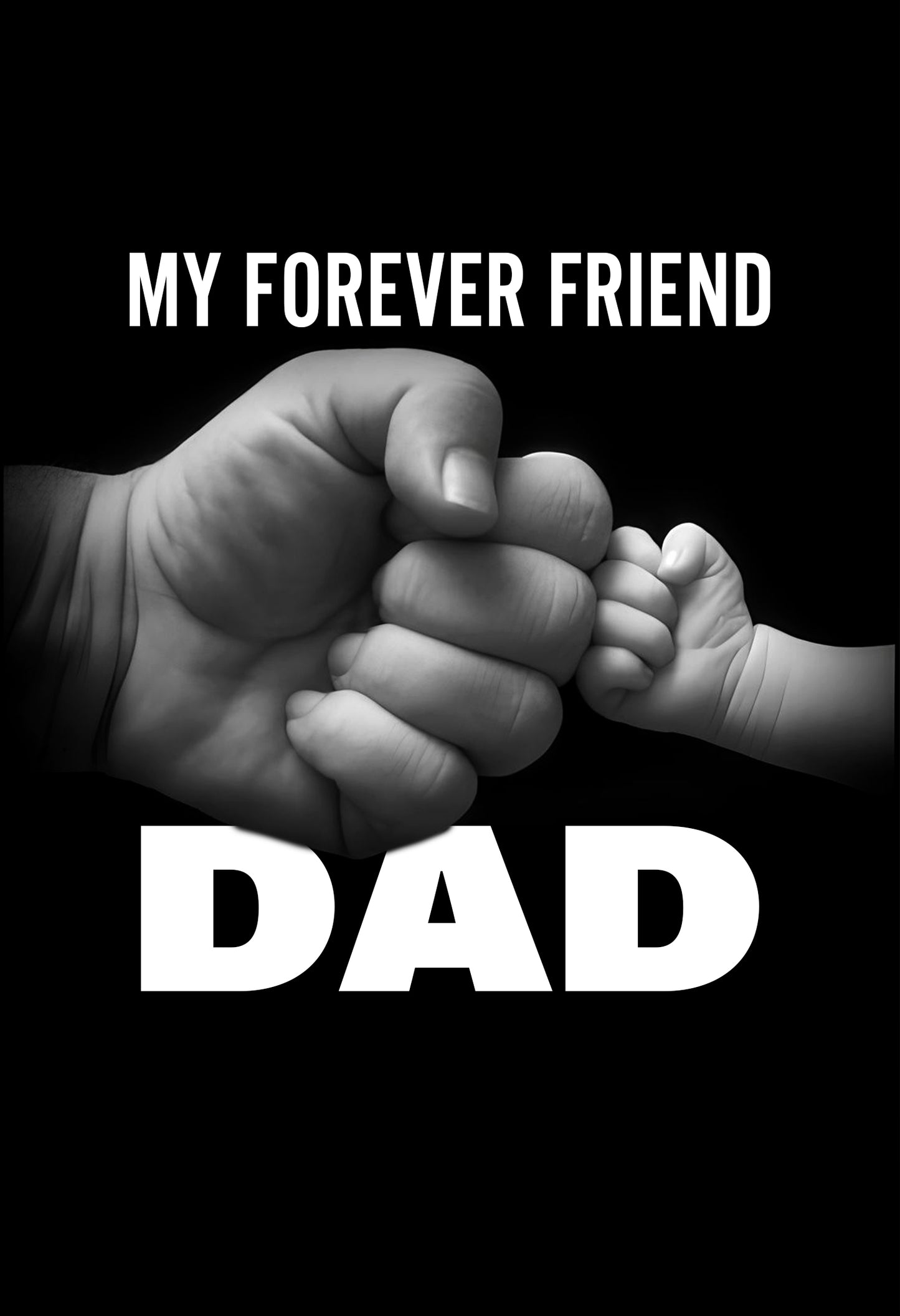 My Forever Friend Dad