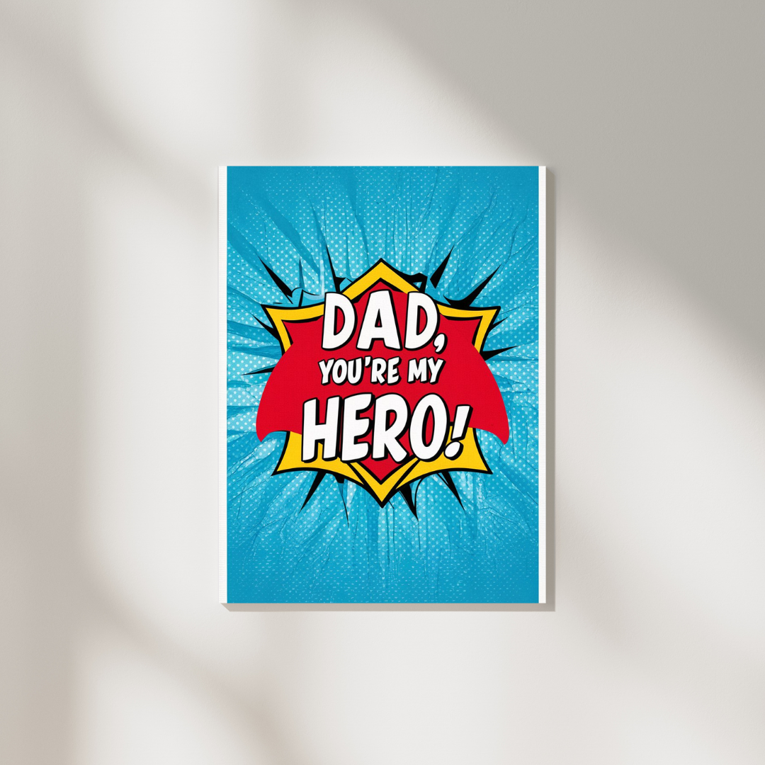 Dad, You're My Hero!