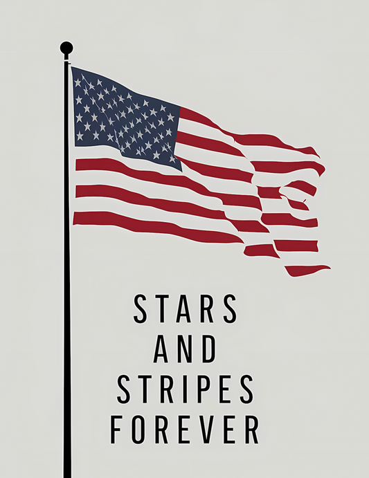 Stars And Stripes Forever - Independence Day Poster