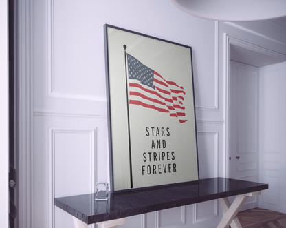 Stars And Stripes Forever - Independence Day Poster